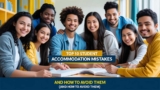 Top 10 Student Accommodation Mistakes (and How to Avoid Them)